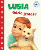 Lusia gdzie jesteś?