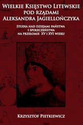 Wielkie księstwo litewskie pod rządami Aleksandra Jagiellończyka