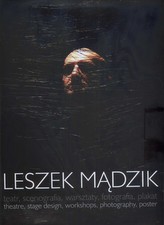 Leszek Mądzik Teatr, scenografia, warsztaty, fotografia, plakat