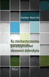 Ku stochastycznemu paradygmatowi ekonomii dobrobytu