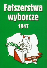 Fałszerstwa wyborcze 1947 Tom 2