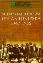 Międzynarodowa Unia Chłopska 1947-1956 Tom 1