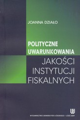 Polityczne uwarunkowania jakości instytucji fiskalnych