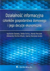 Działalność informacyjna członków gospodarstwa domowego i jego decyzje ekonomiczne