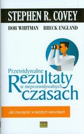 Przewidywalne rezultaty w nieprzewidywalnych czasach