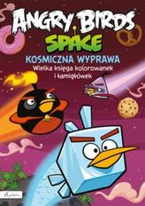 Angry Birds Space Kosmiczna wyprawa Wielka księga kolorowanek i łamigłówek