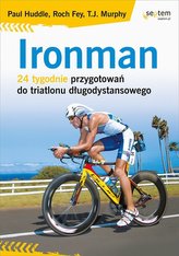 Ironman 24 tygodnie przygotowań do triatlonu długodystansowego