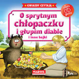 O sprytnym chłopaczku i głupim diable i inne bajki + CD