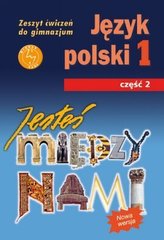 Jesteś między nami 1 Język polski Zeszyt ćwiczeń Część 2