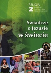 Świadczę o Jezusie w świecie 2 Podręcznik