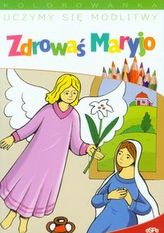 Uczymy się modlitwy Zdrowaś Maryjo Kolorowanka