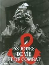 63 Jours de vie et de combat