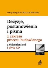 Decyzje, postanowienia i pisma z zakresu procesu budowlanego z objaśnieniami i płytą CD