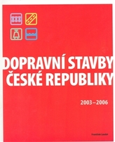 Dopravní stavby České republiky 2003-2006