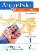 Angielski dla seniorów Kurs podstawowy 1 Podręcznik + CD