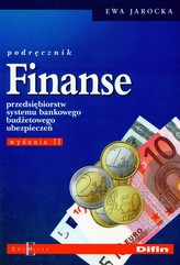 Finanse przedsiębiorstw systemu bankowego budżetowego ubezpieczeń Podręcznik