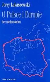 O Polsce i Europie bez niedomówień