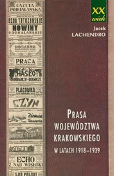 Prasa województwa krakowskiego w latach 1918-1939