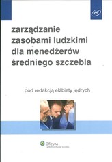 Zarządzanie zasobami ludzkimi dla menadżerów średniego szczebla