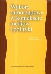 Wybory samorządowe w kontekście mediów i polityki