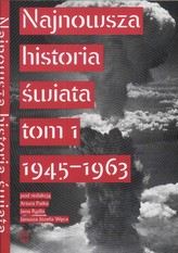 Najnowsza historia świata Tom 1 1945 - 1963