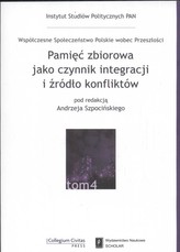 Pamięć zbiorowa jako czynnik integracji i źródło konfliktów