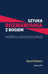 Sztuka rozmawiania z Bogiem