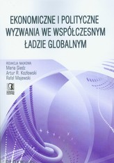 Ekonomiczne i polityczne wyzwania we współczesnym ładzie globalnym