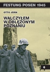 Walczyłem w oblężonym Poznaniu