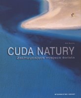 Cuda natury Zachwycające miejsca świata