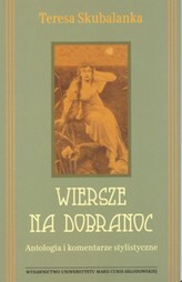 Wiersze na dobranoc. Antologia i komentarze stylistyczne
