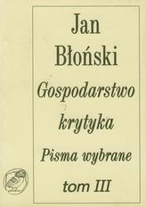 Gospodarstwo krytyka Pisma wybrane Tom 3