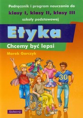 Etyka Chcemy być lepsi Podręcznik i program nauczania