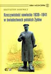 Rzeczywistość sowiecka 1939-1941 w świadectwach polskich Żydów