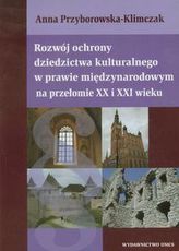 Rozwój ochrony dziedzictwa kulturalnego w prawie międzynarodowym na przełomie XX i XXI wieku