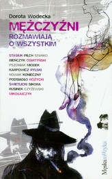 Mężczyźni rozmawiają o wszystkim