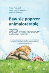 Baw się poprzez animaloterapię