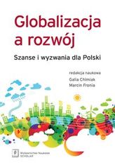 Globalizacja a rozwój Szanse i wyzwania dla Polski