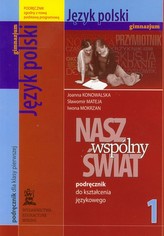 Nasz wspólny świat 1 język polski podręcznik do kształcenia zintegrowanego