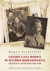 Cztery lata wojny w służbie Komendanta