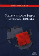 Służba cywilna w Polsce - koncepcje i praktyka