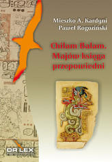 Chilam Balam z Chumayel Majów Księga Przepowiedni