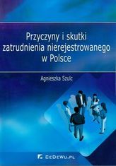 Przyczyny i skutki zatrudnienia nierejestrowanego w Polsce