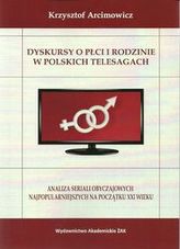 Dyskursy o płci i rodzinie w poskich telesagach