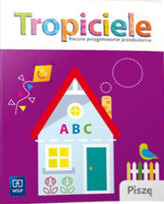 Tropiciele Roczne przygotowanie przedszkolne Piszę