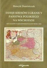 Dzieje Kresów i granicy państwa polskiego na wschodzie