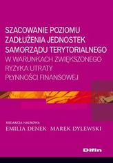 Szacowanie poziomu zadłużenia jednostek samorządu terytorialnego w warunkach zwiększonego ryzyka utraty płynności finansowej