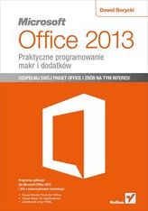 Microsoft Office 2013 Praktyczne programowanie makr i dodatków