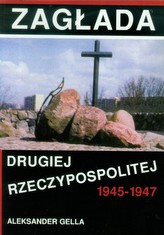 Zagłada Drugiej Rzeczypospolitej 1945-1947