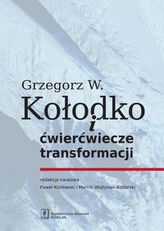 Grzegorz W. Kołodko i ćwierćwiecze transformacji